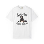 Saved But Still Weird T-Shirt