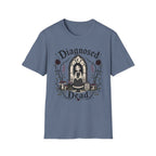 Diagnosed Dead T-Shirt
