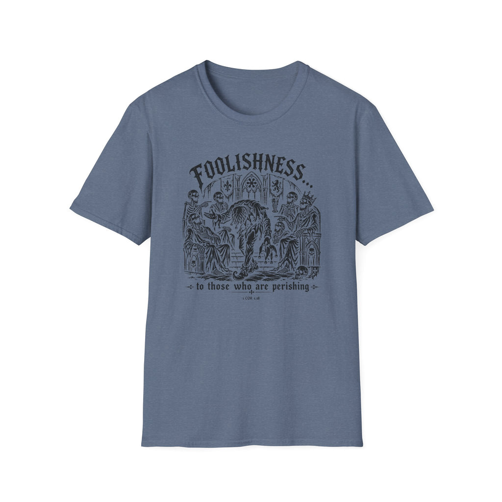 Foolishness T-Shirt