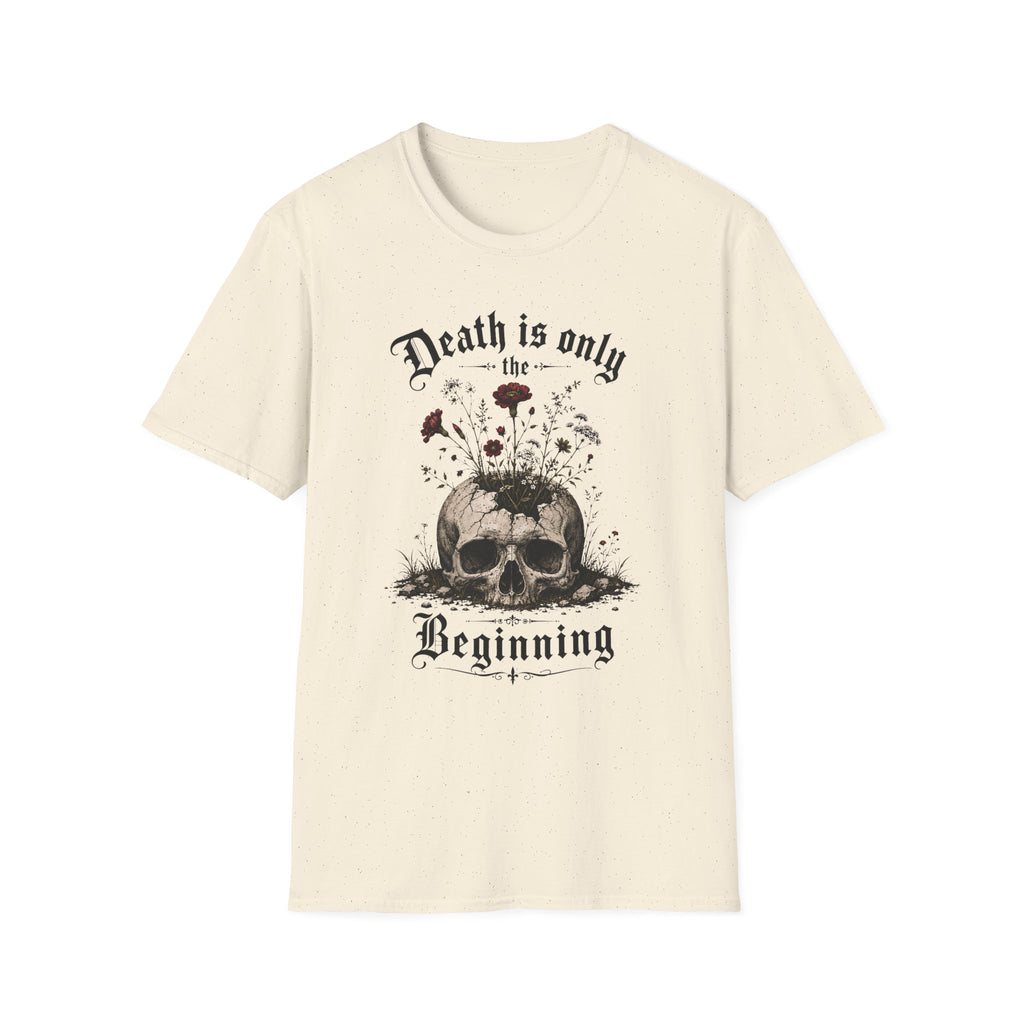 Death Is Only The Beginning T-Shirt