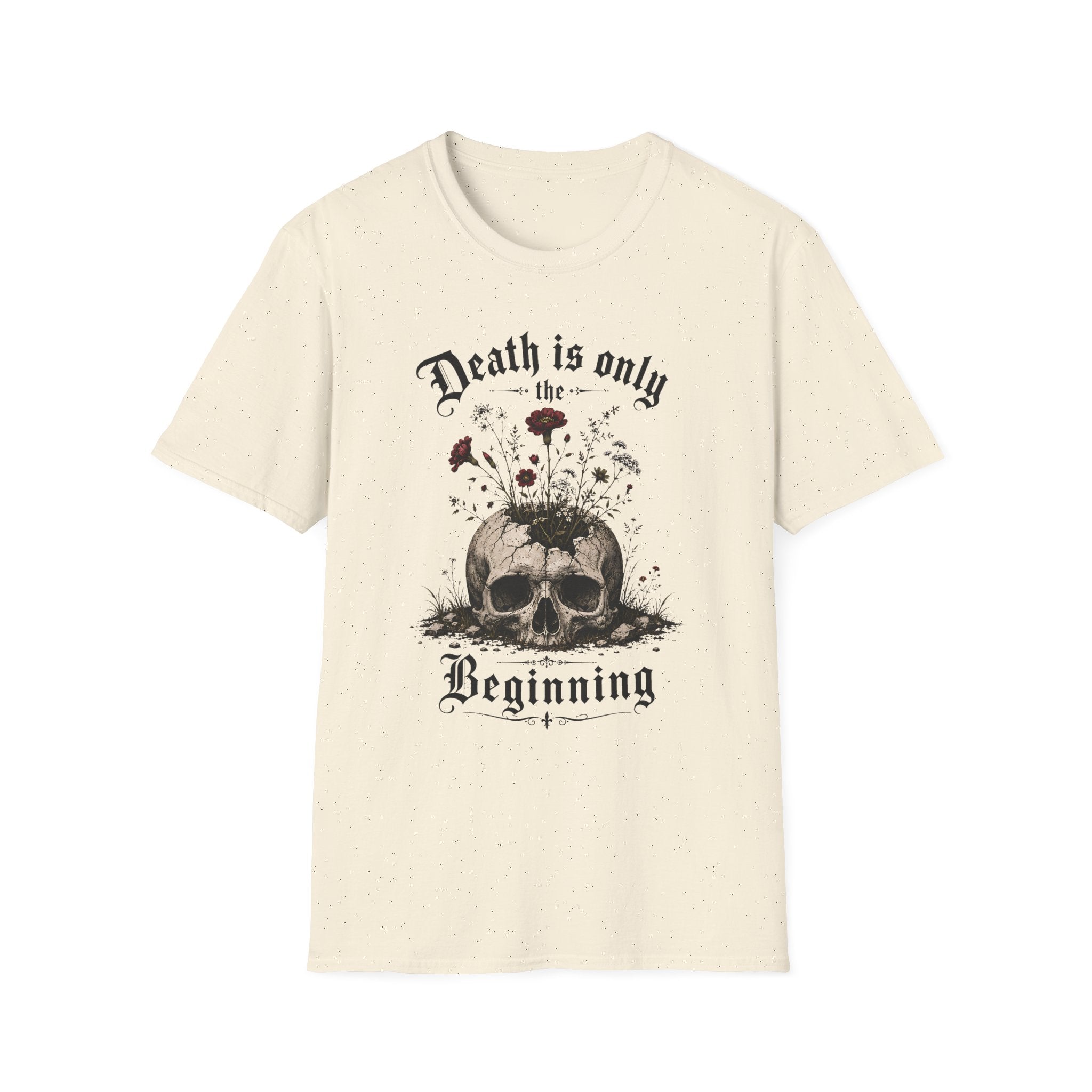 Death Is Only The Beginning T-Shirt