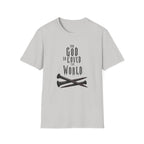 For God So Loved The World T-Shirt