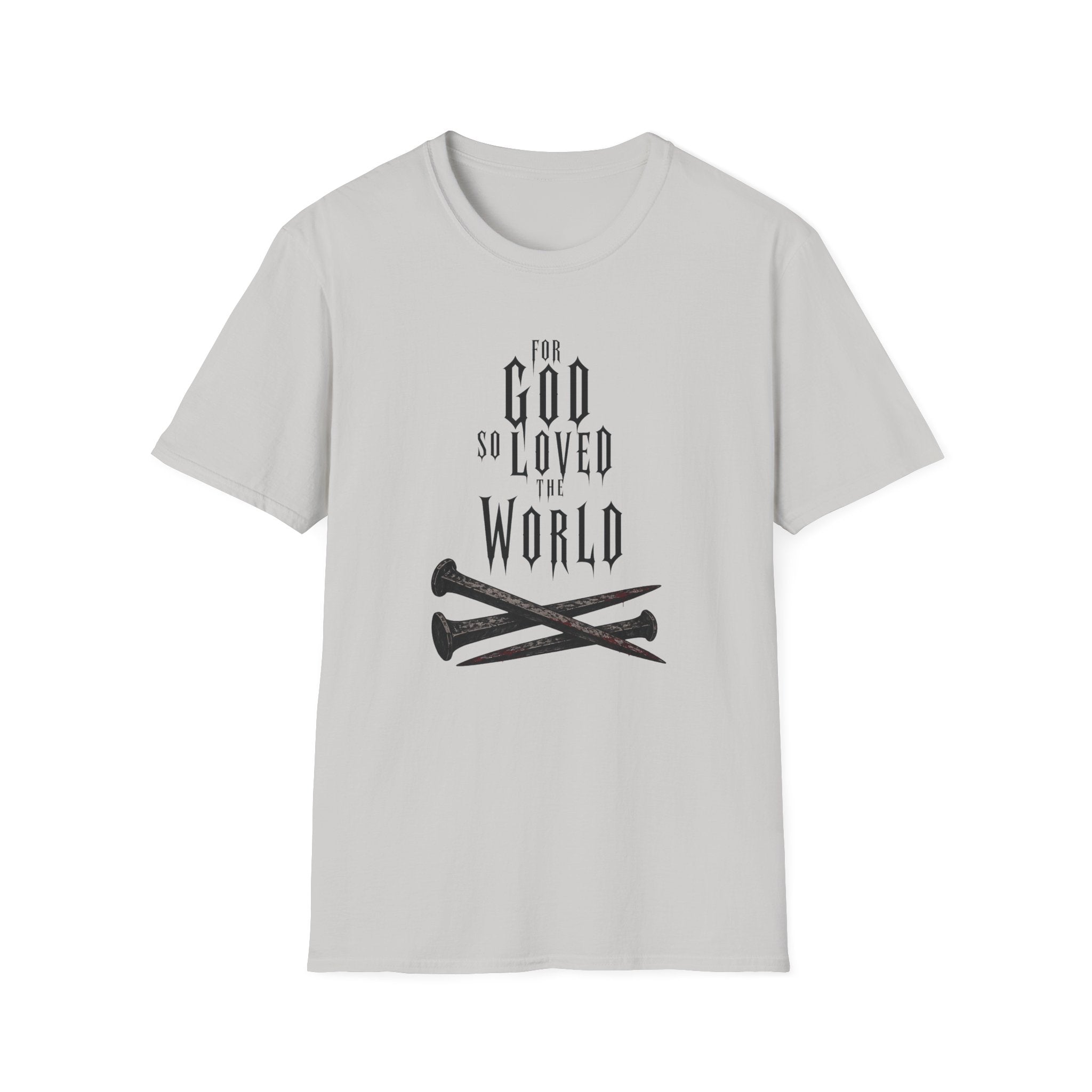 For God So Loved The World T-Shirt