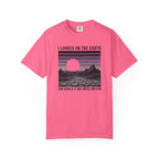 I Looked On The Earth T-Shirt