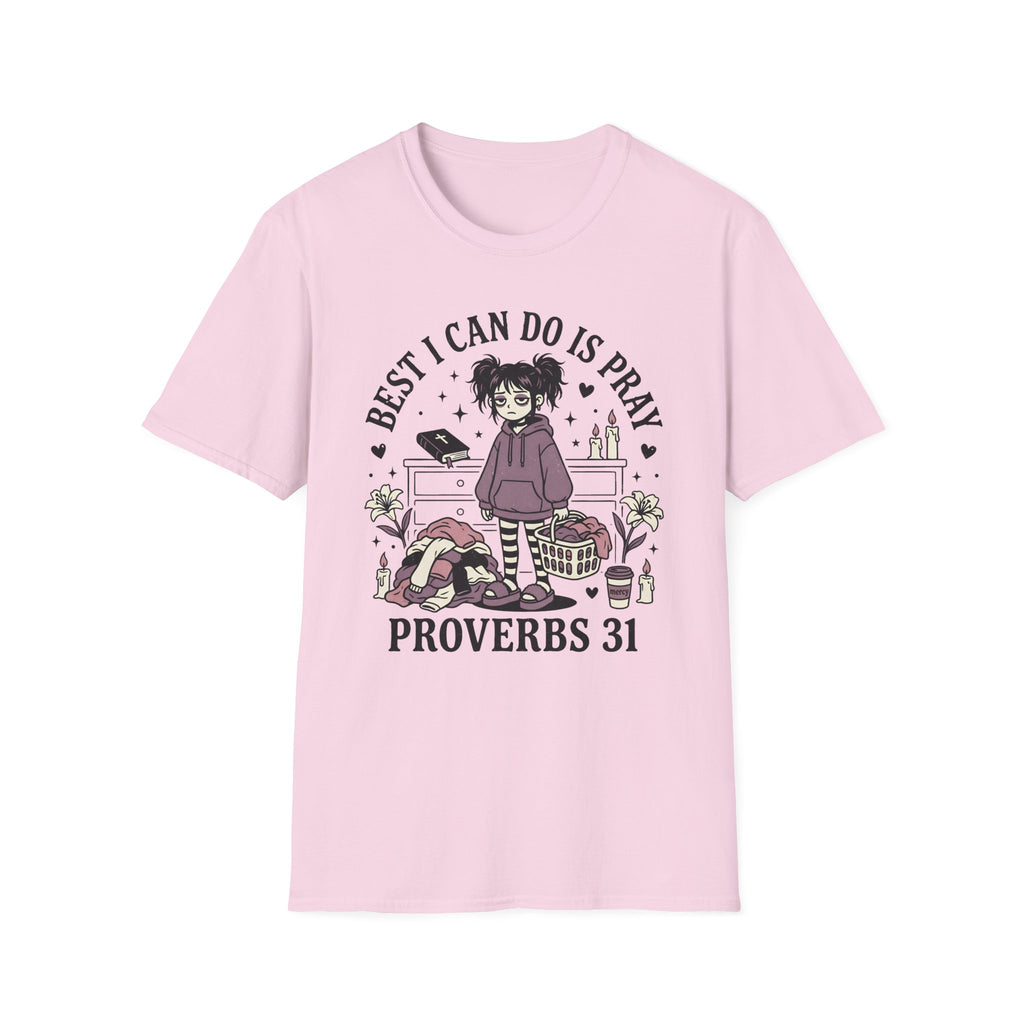 Best I Can Do Is Pray T-Shirt