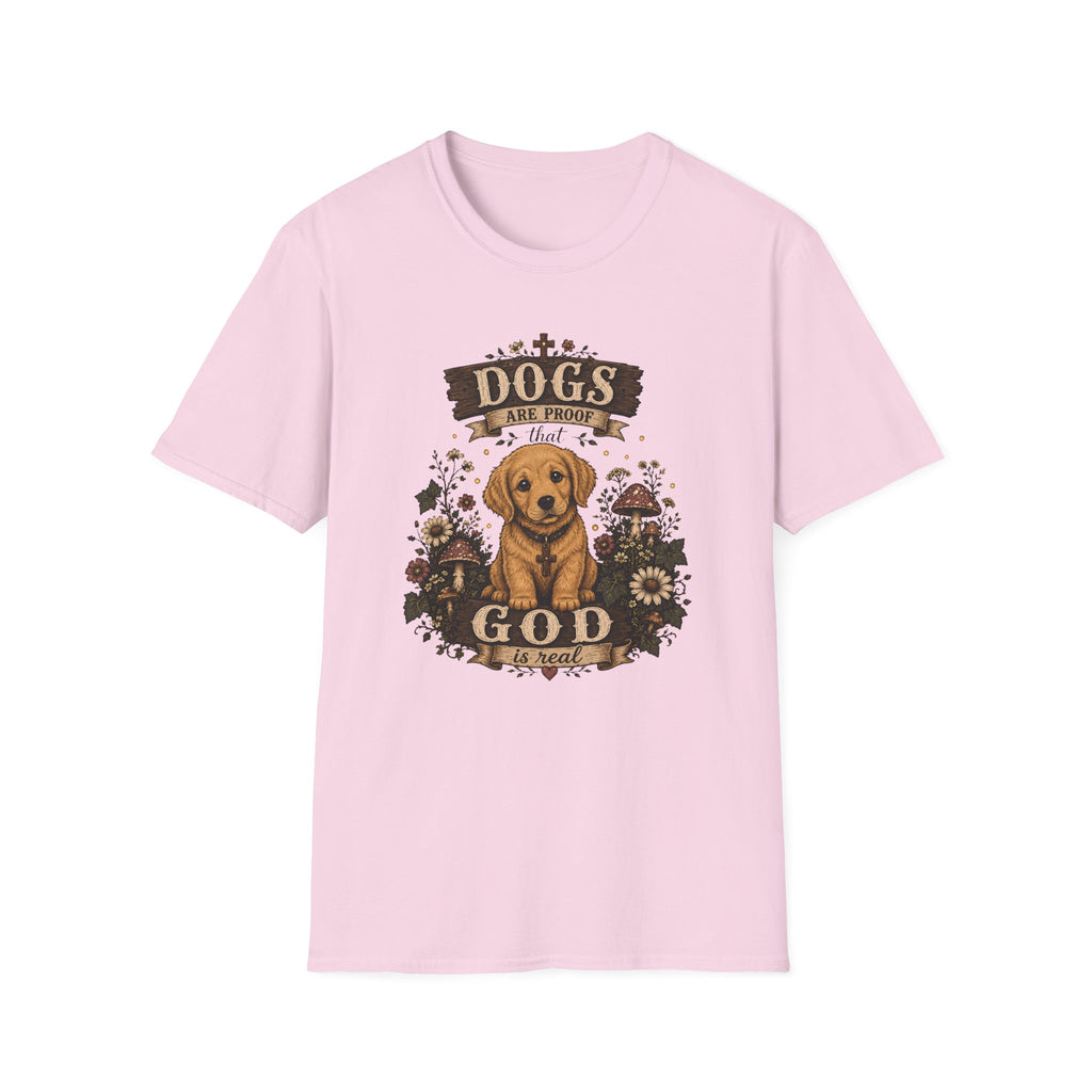 Dogs Are Proof That God Is Real T-Shirt