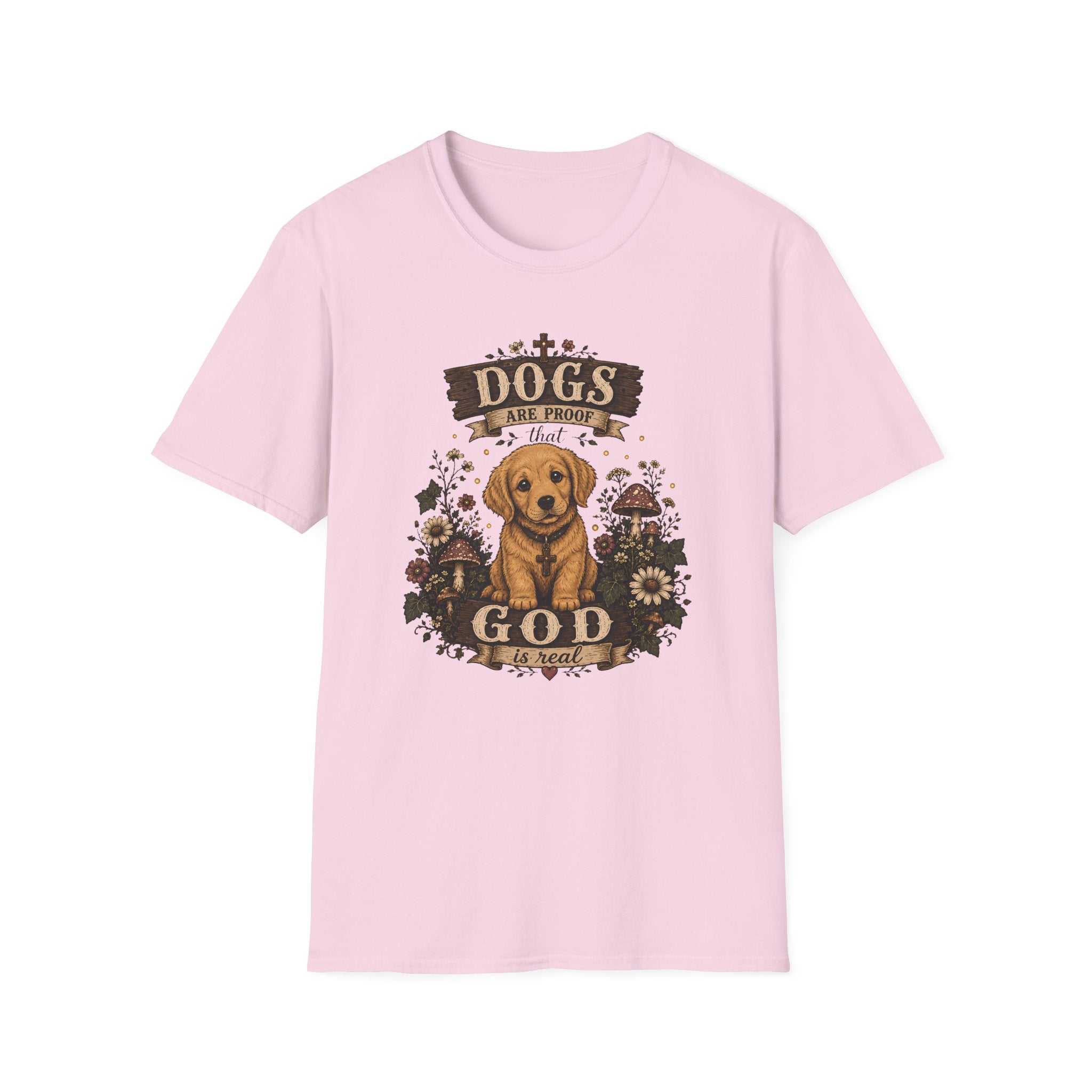 Dogs Are Proof That God Is Real T-Shirt