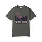 We Pray At Dusk T-Shirt