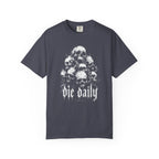 Die Daily T-Shirt