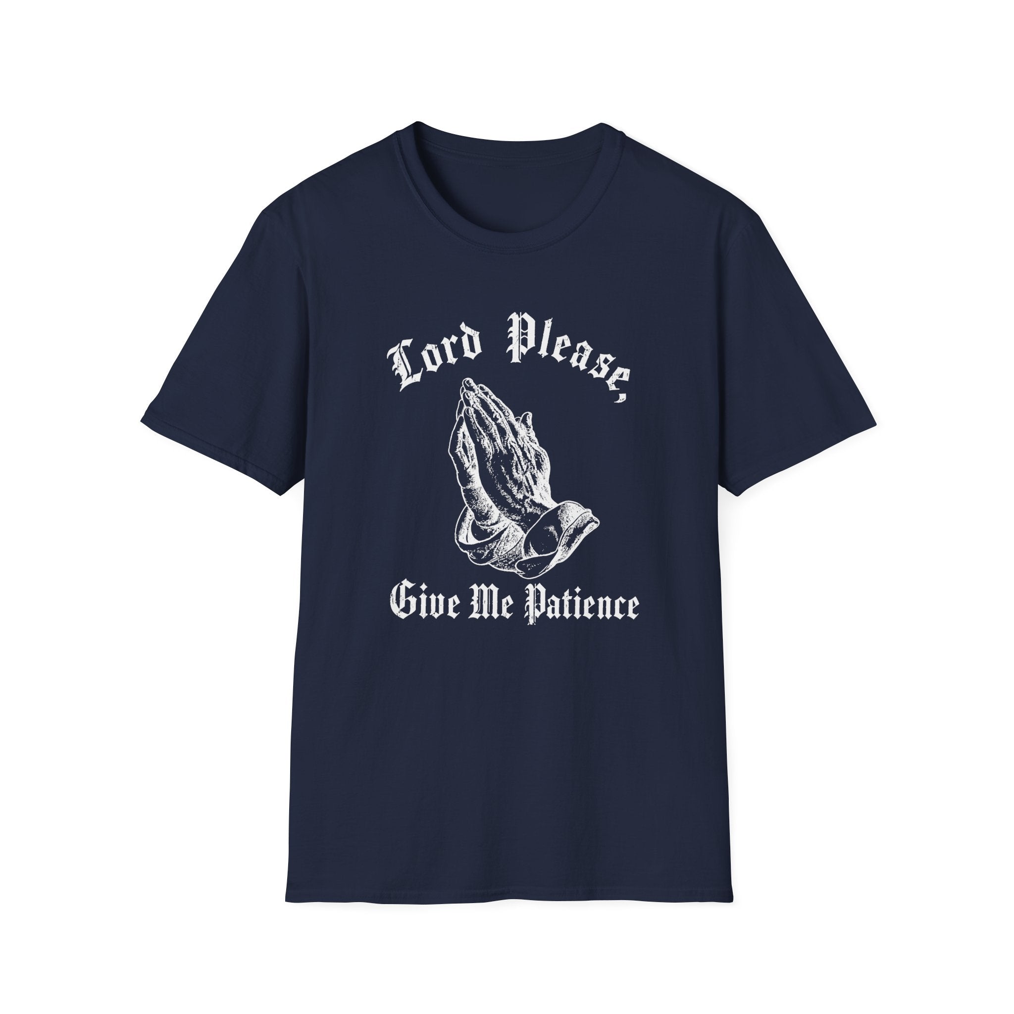 Lord Please Give Me Patience T-Shirt