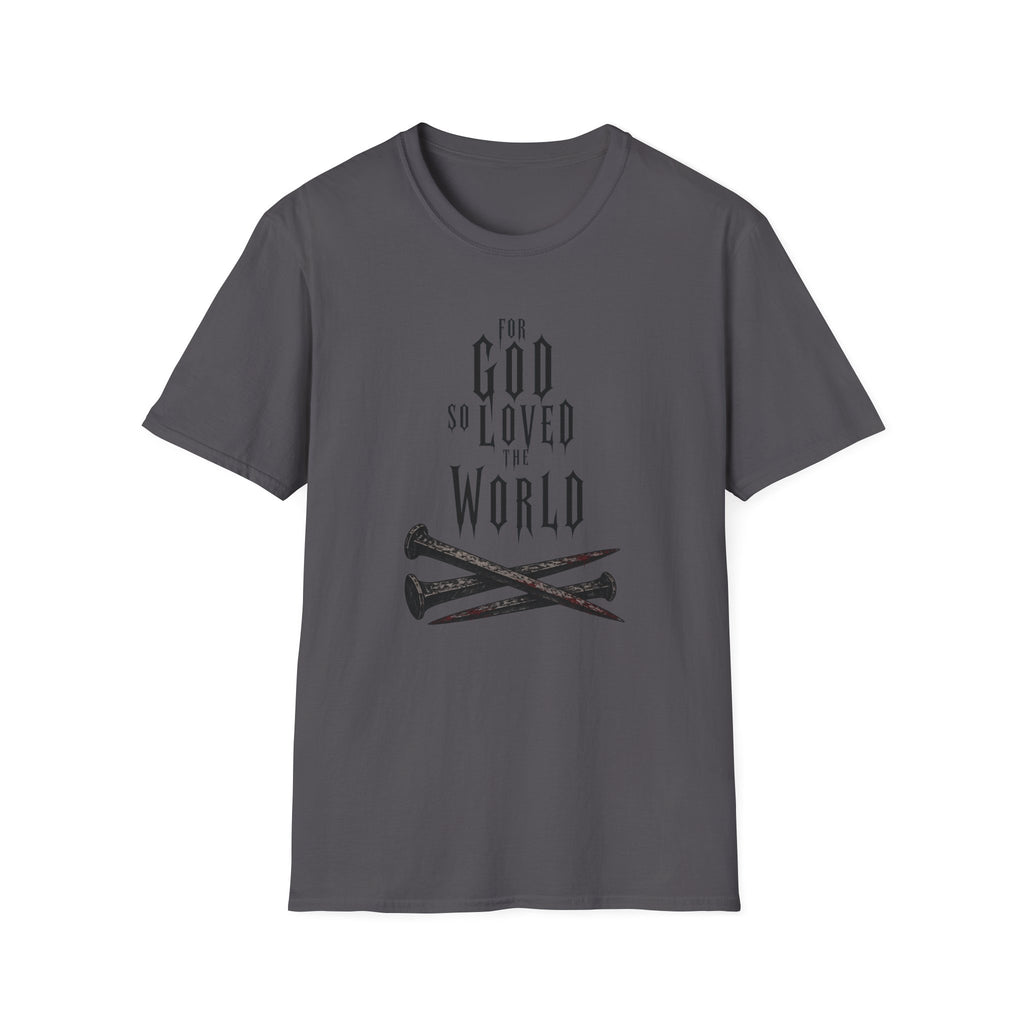 For God So Loved The World T-Shirt