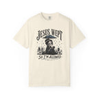 Jesus Wept So I'm Allowed T-Shirt