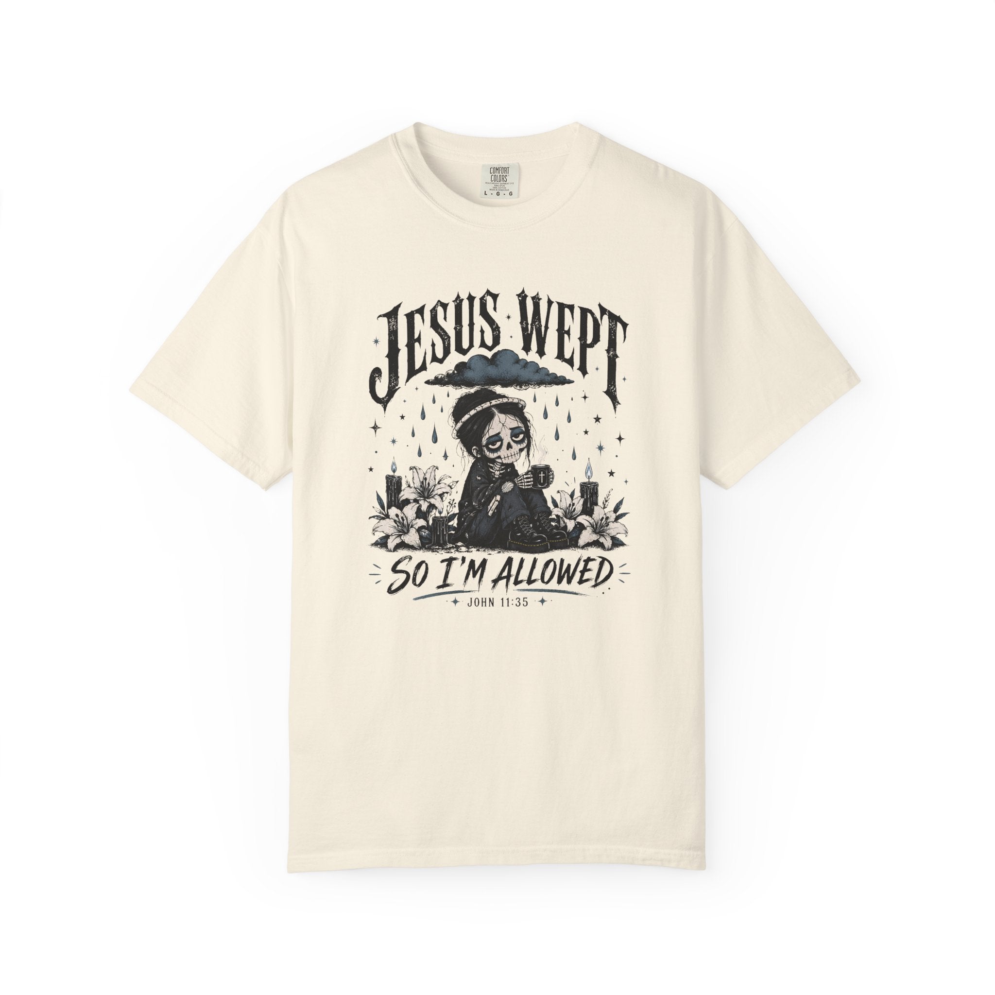 Jesus Wept So I'm Allowed T-Shirt