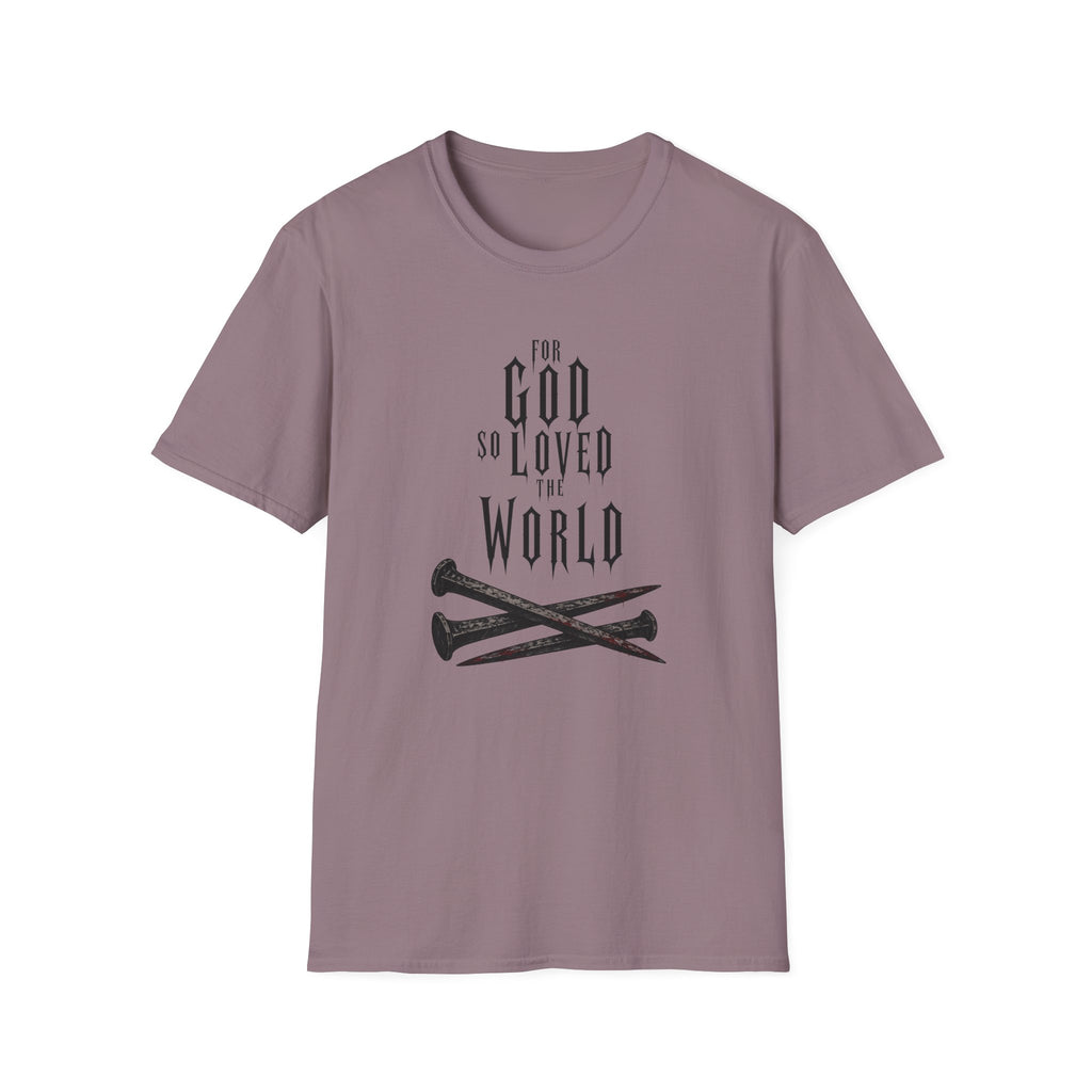 For God So Loved The World T-Shirt