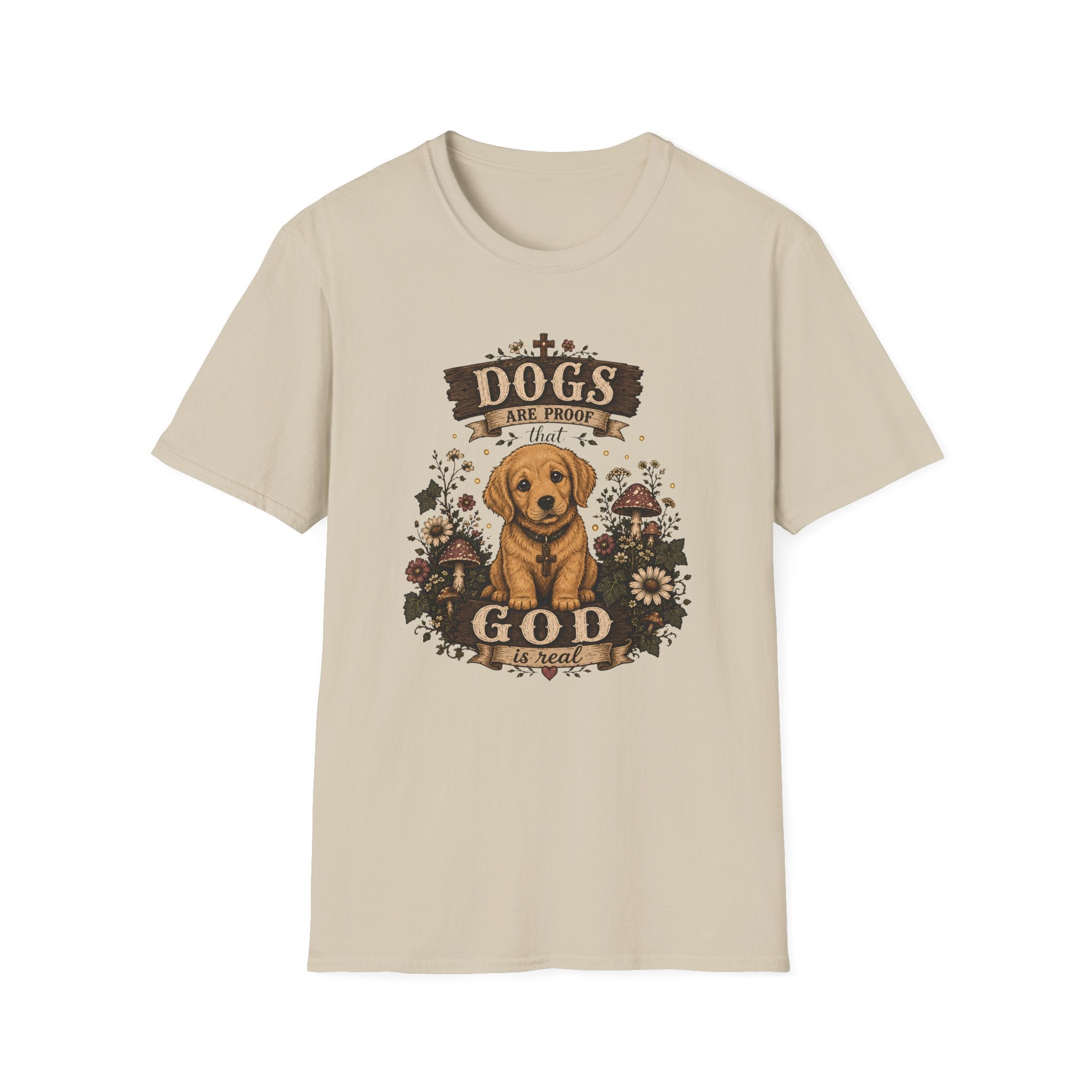 Dogs Are Proof That God Is Real T-Shirt
