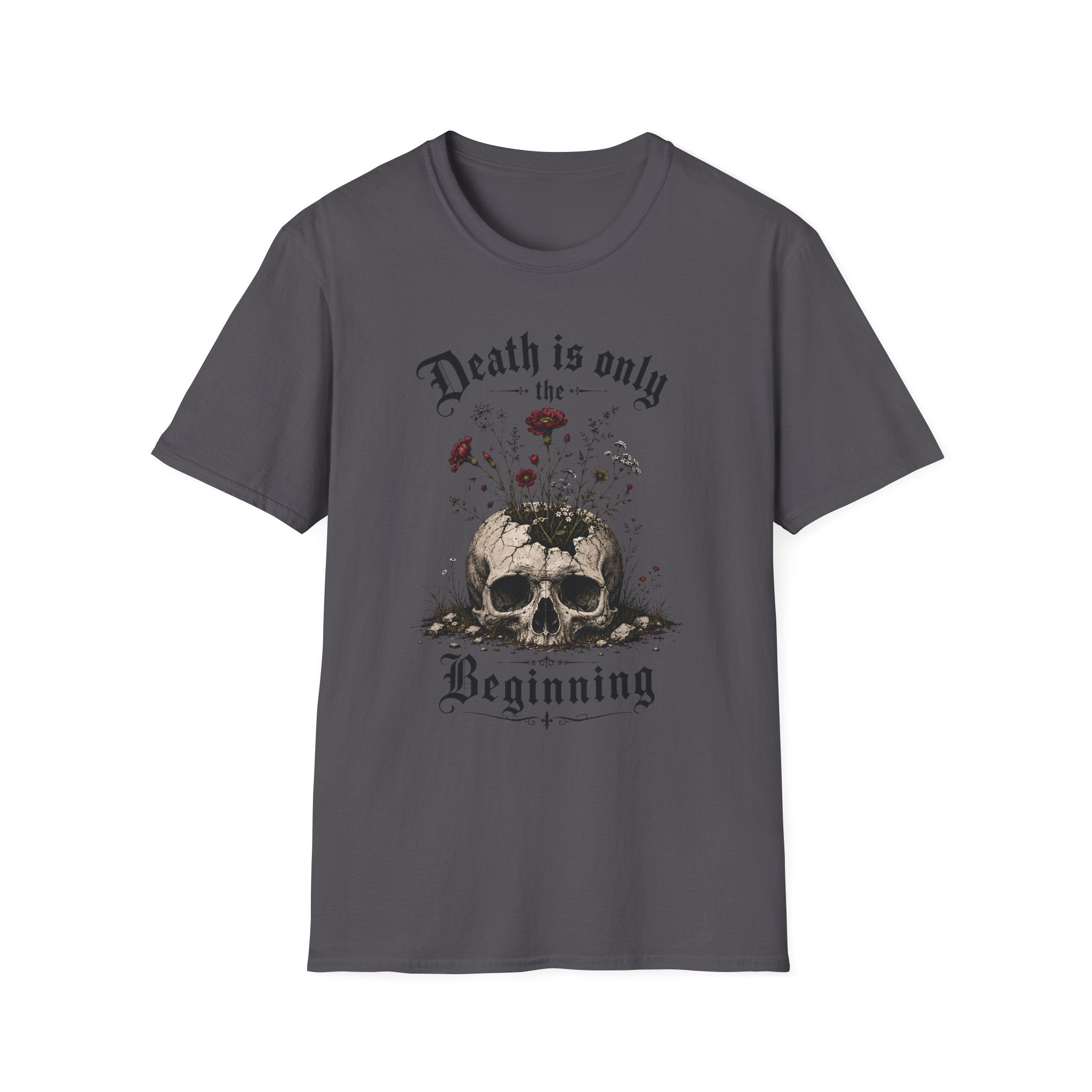 Death Is Only The Beginning T-Shirt