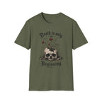 Death Is Only The Beginning T-Shirt