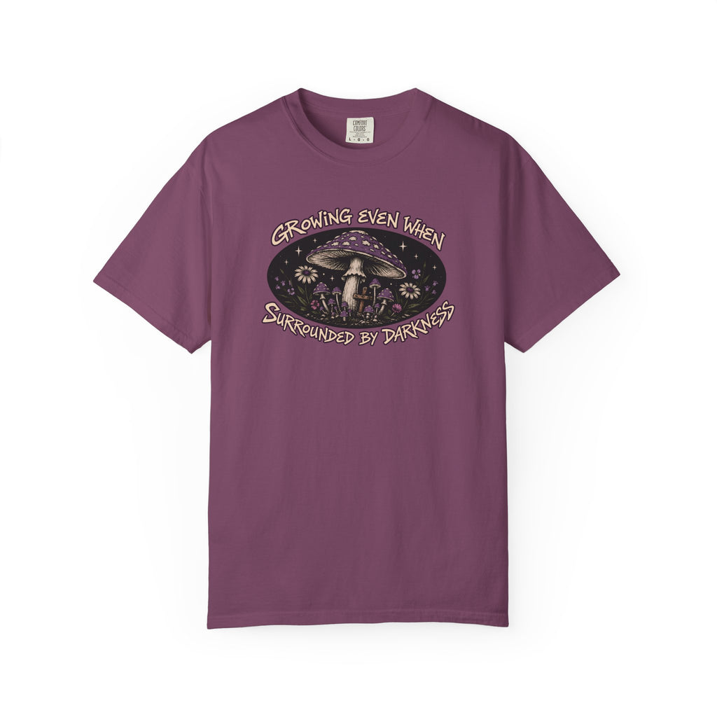 Growing Even When Surrounded By Darkness T-Shirt