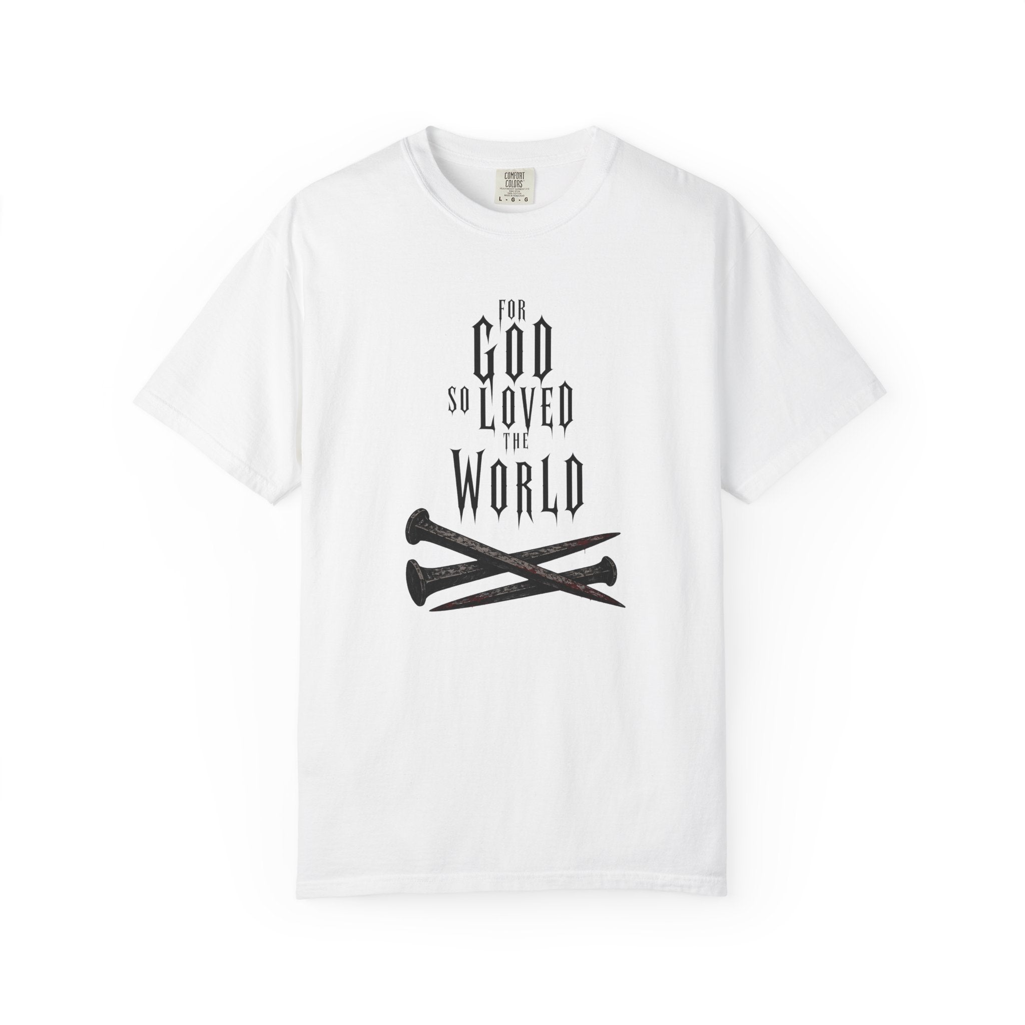 For God So Loved The World T-Shirt