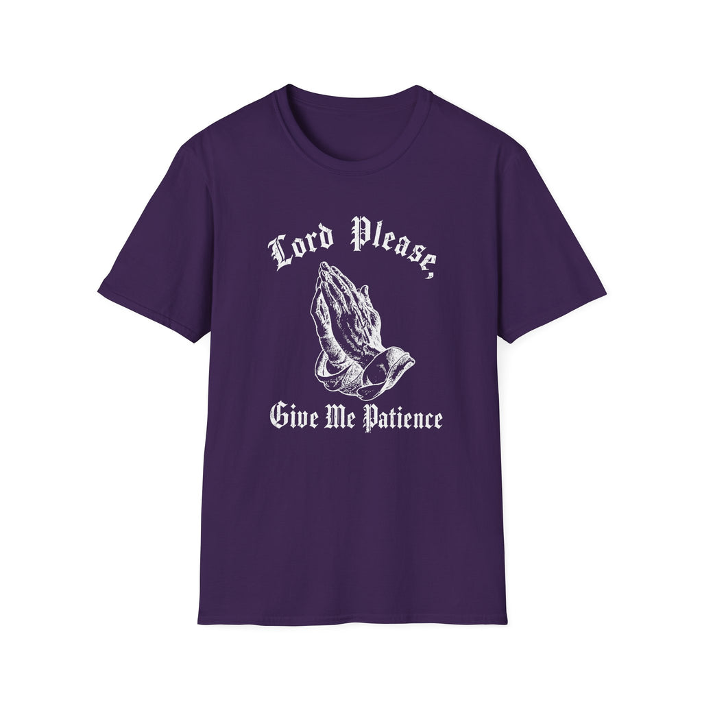 Lord Please Give Me Patience T-Shirt