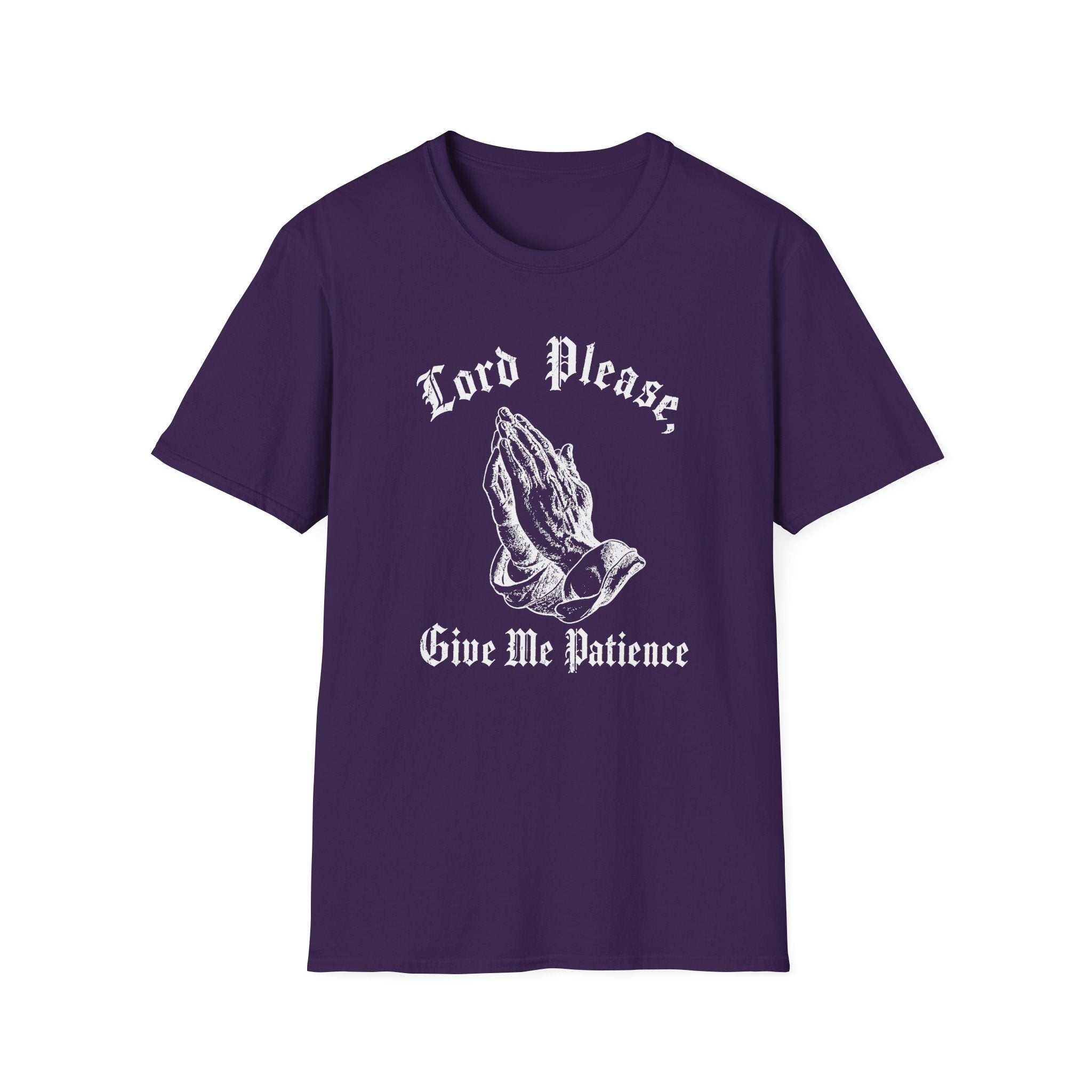 Lord Please Give Me Patience T-Shirt
