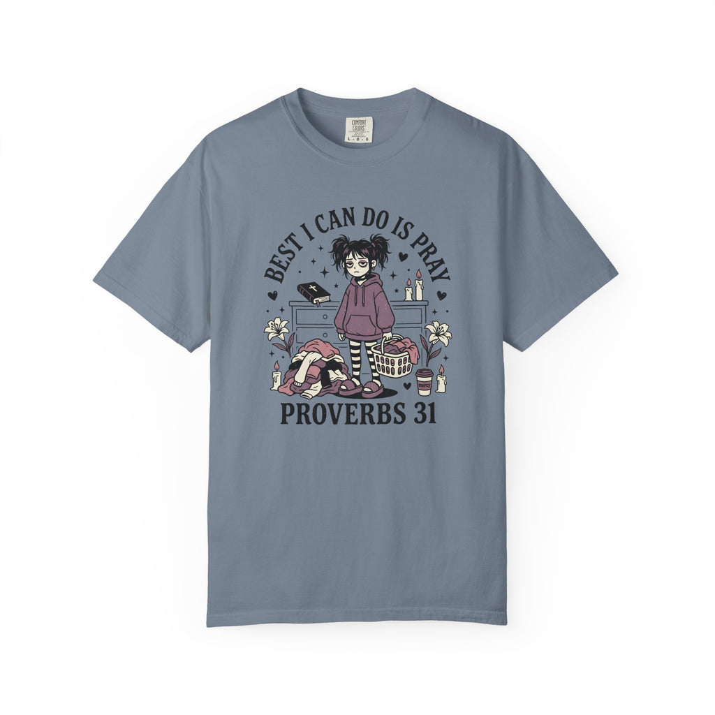 Best I Can Do Is Pray T-Shirt
