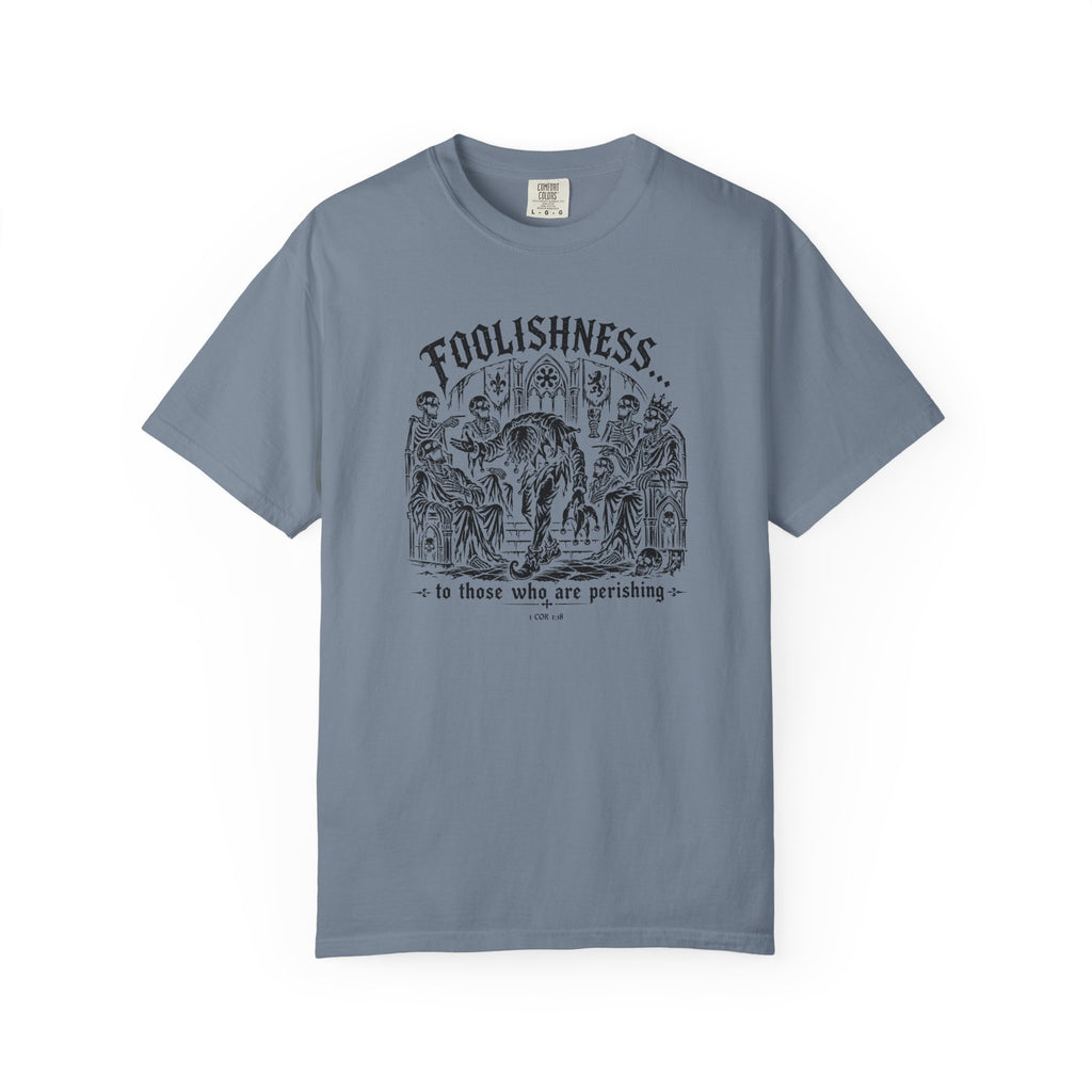 Foolishness T-Shirt