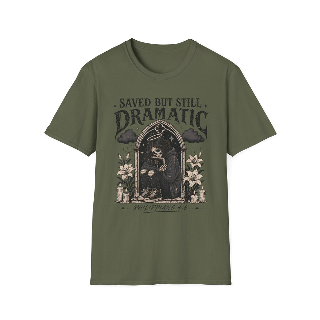 Saved But Still Dramatic T-Shirt