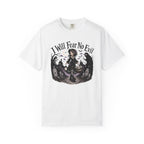I Will Fear No Evil T-Shirt