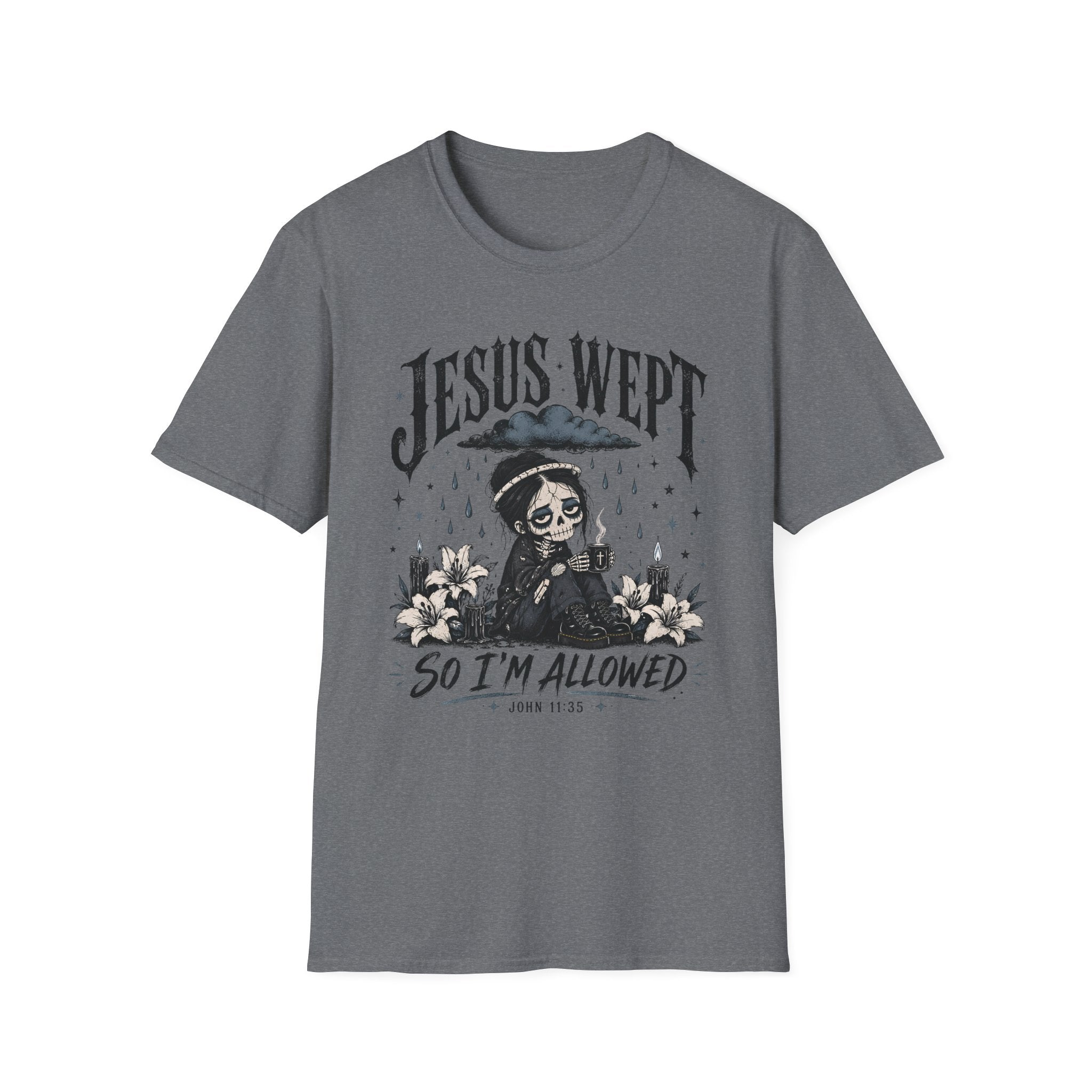 Jesus Wept So I'm Allowed T-Shirt