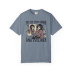 Put On Your Armor And Eyeliner T-Shirt