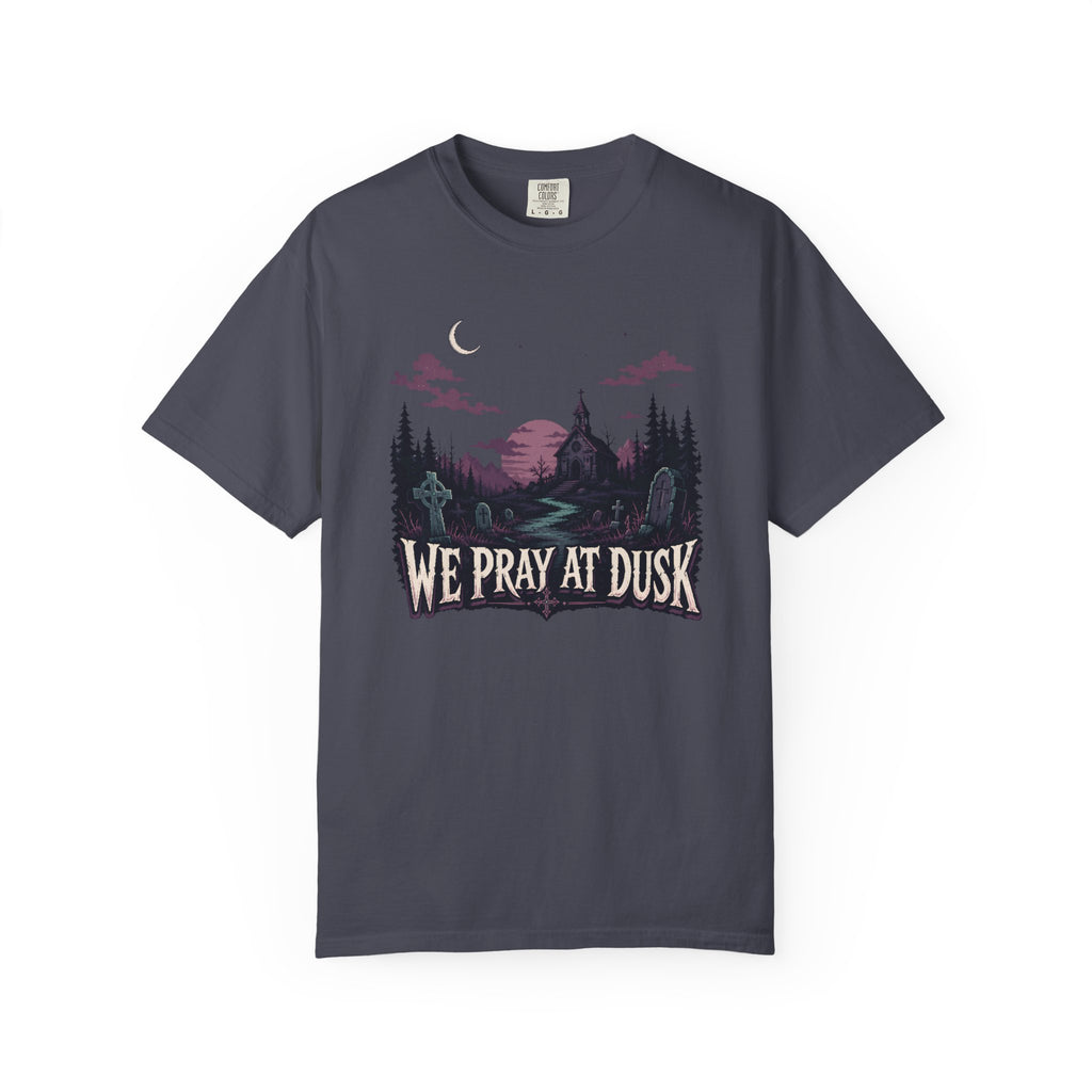 We Pray At Dusk T-Shirt