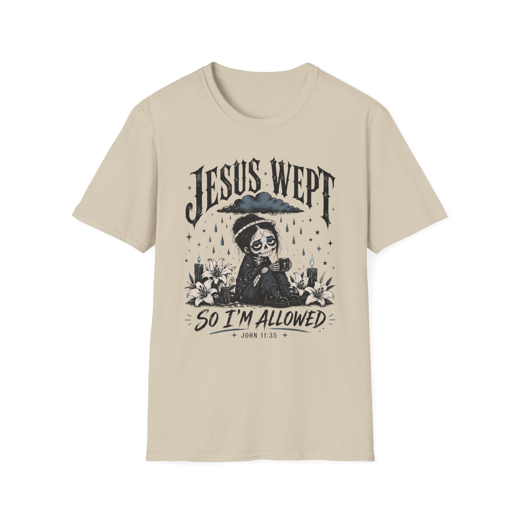 Jesus Wept So I'm Allowed T-Shirt
