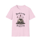 Death Is Only The Beginning T-Shirt