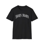 Born Again T-Shirt