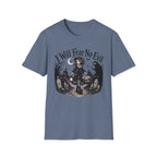I Will Fear No Evil T-Shirt