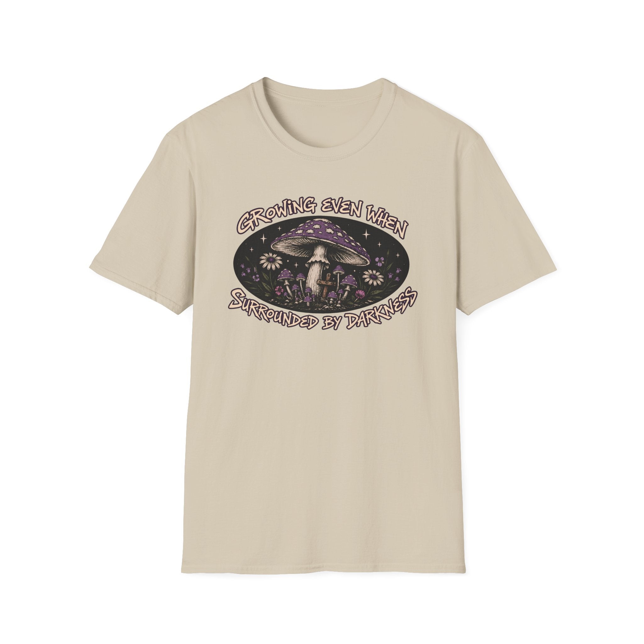 Growing Even When Surrounded By Darkness T-Shirt