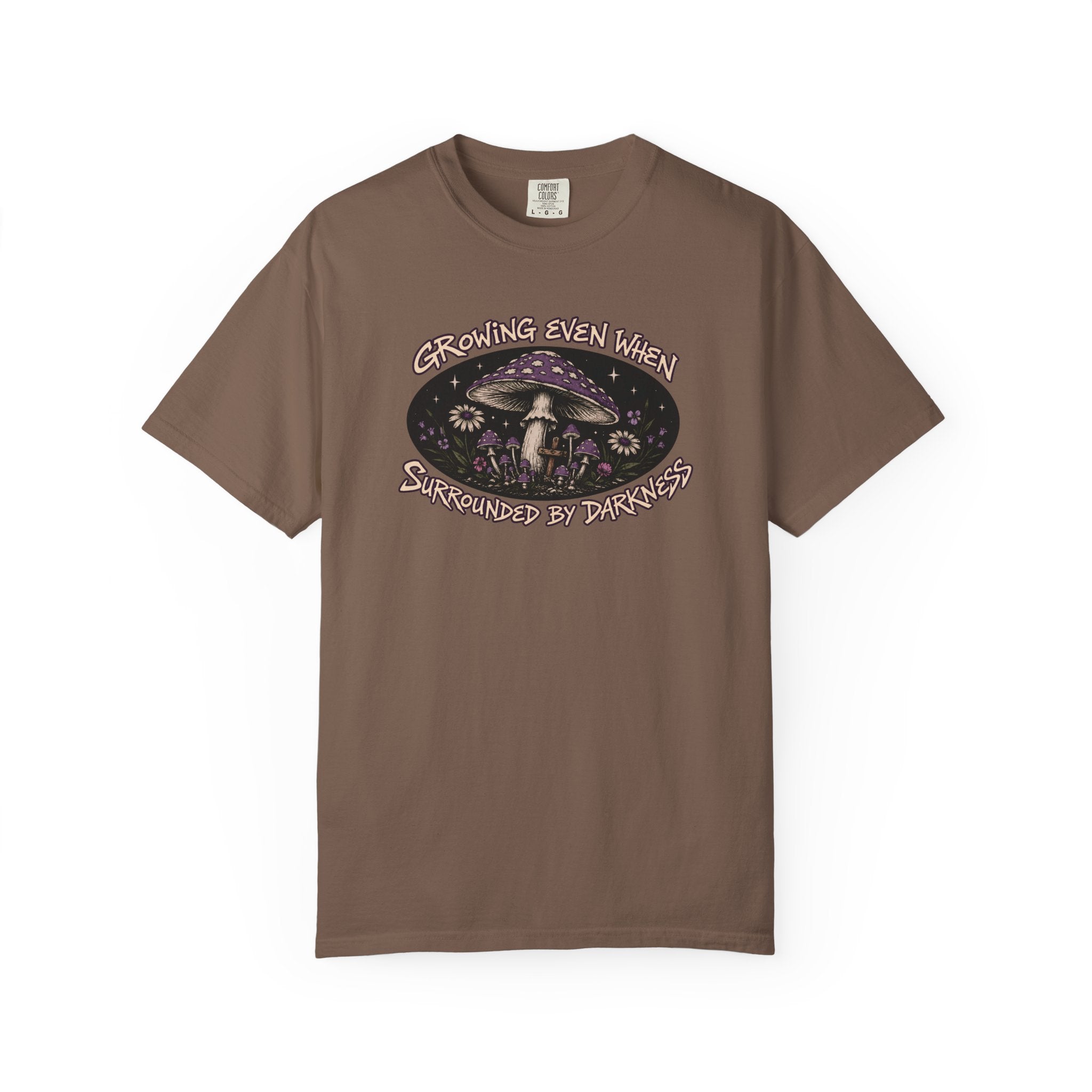 Growing Even When Surrounded By Darkness T-Shirt