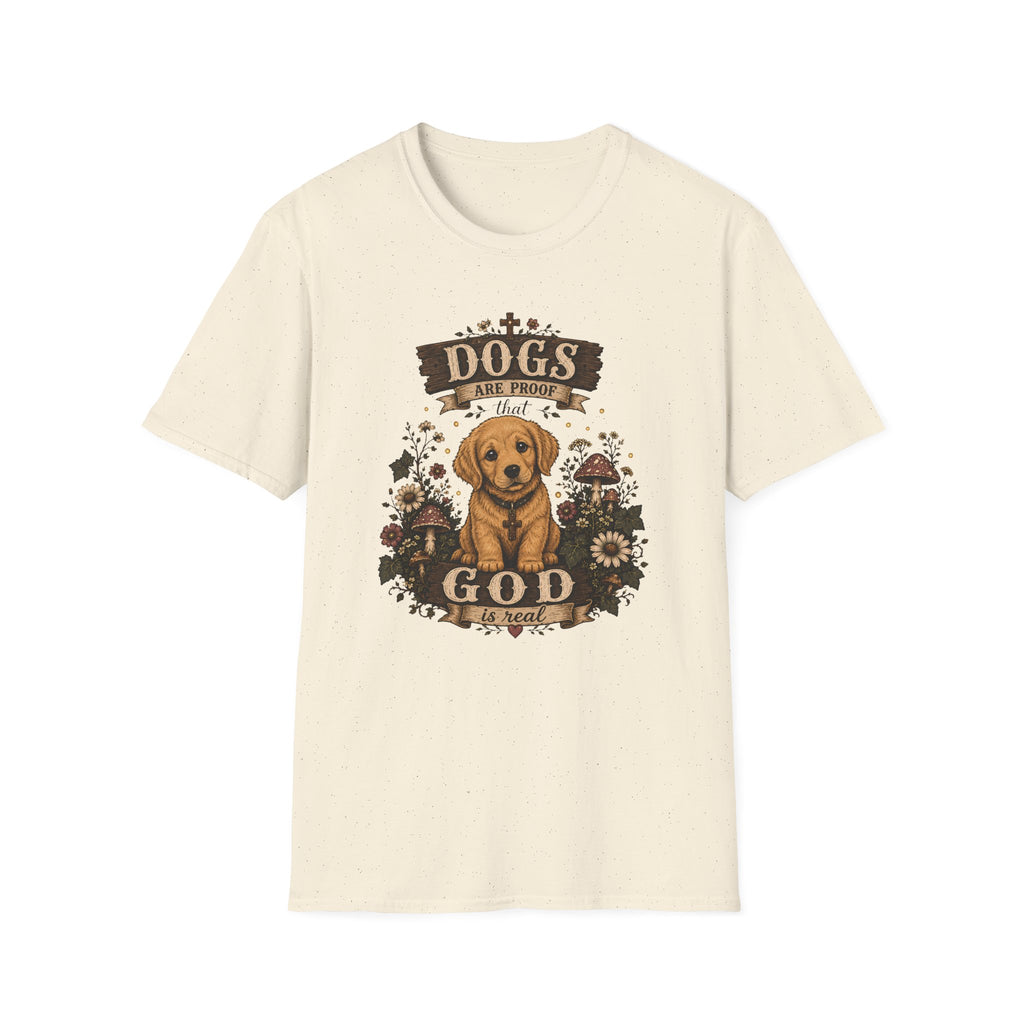 Dogs Are Proof That God Is Real T-Shirt