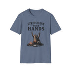 Stretch Out Your Hands T-Shirt