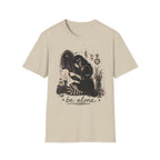 Be Alone T-Shirt