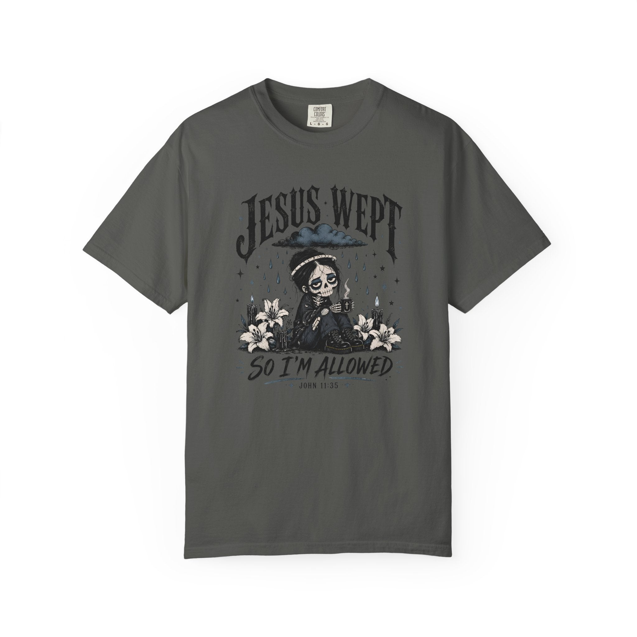 Jesus Wept So I'm Allowed T-Shirt