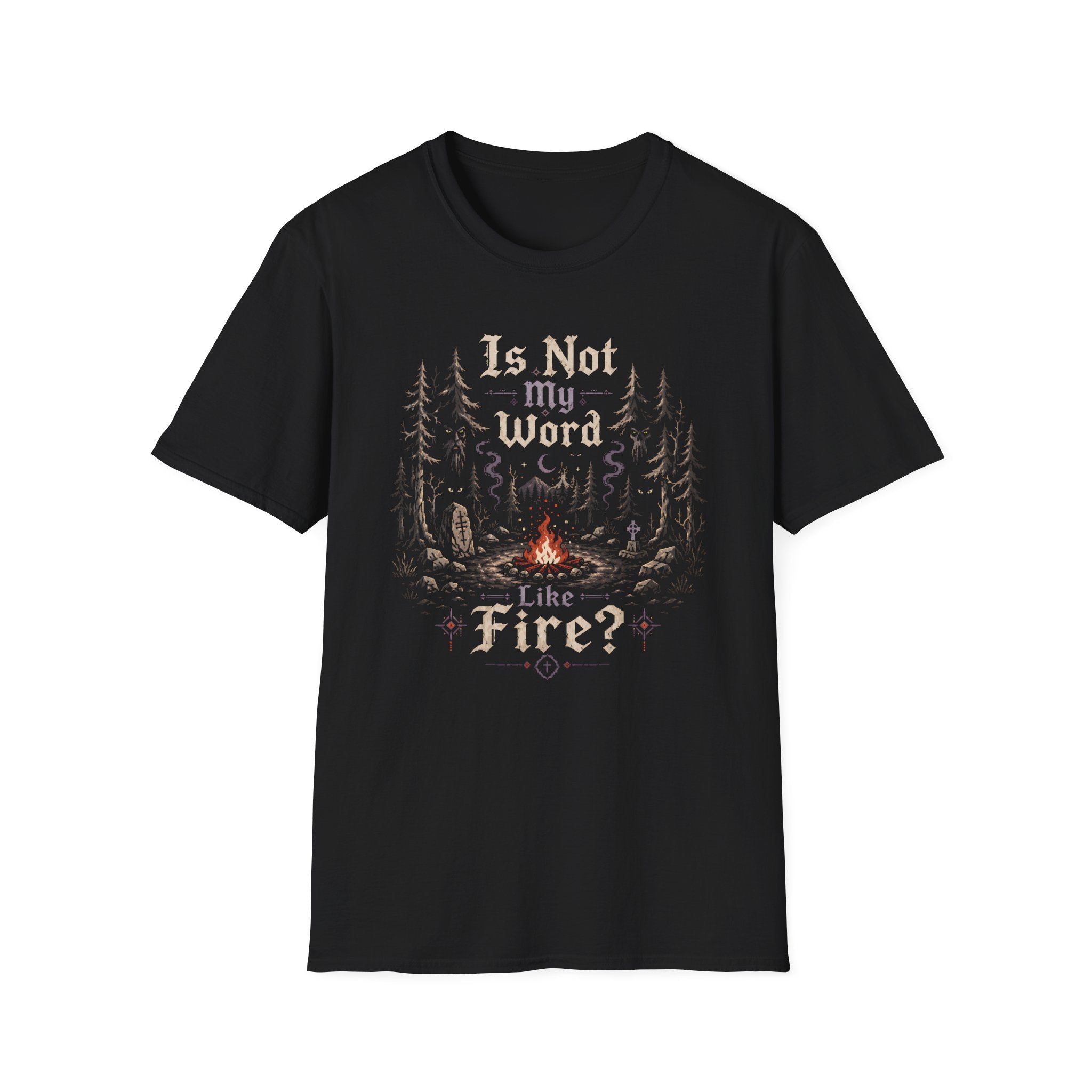 Is Not My Word Like Fire T-Shirt