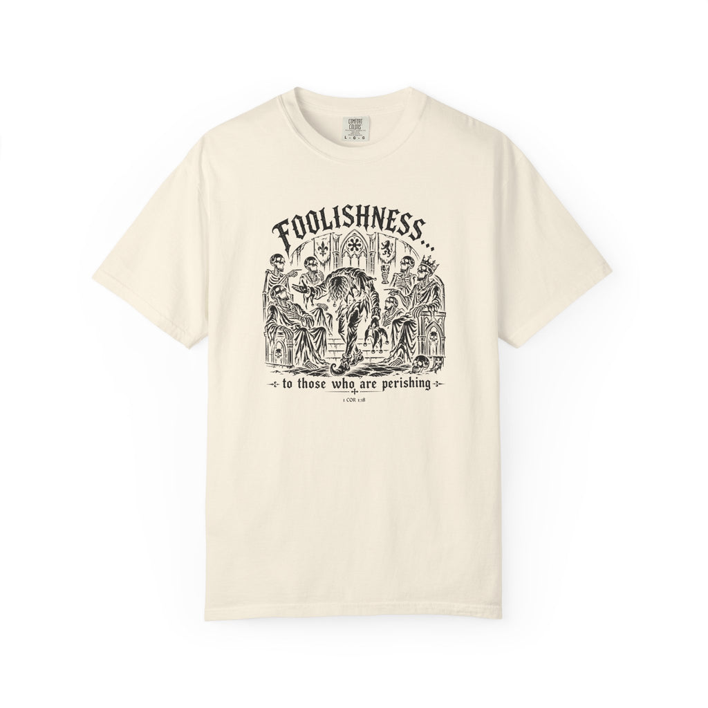 Foolishness T-Shirt