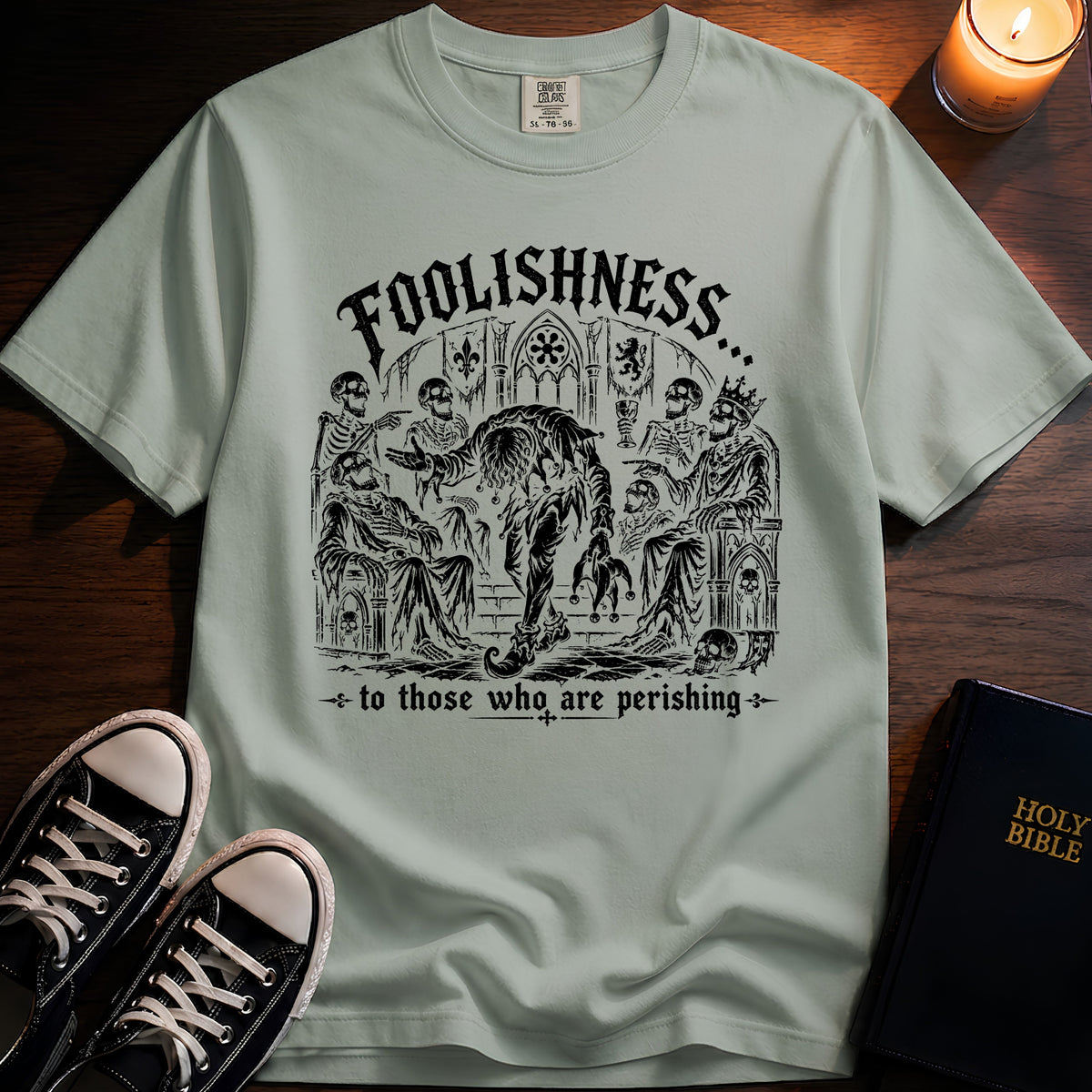 Foolishness T-Shirt