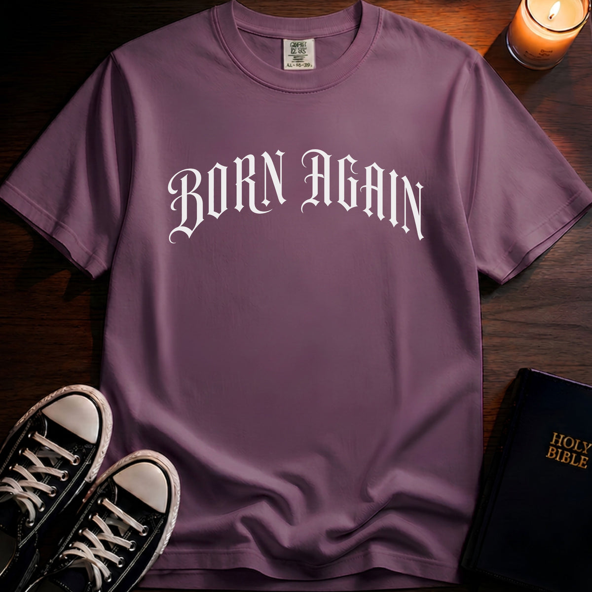 Born Again T-Shirt