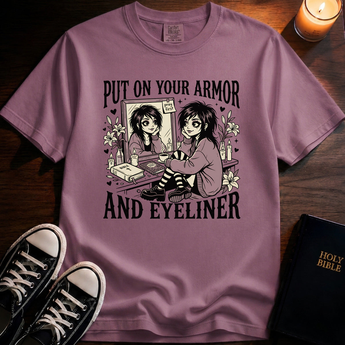Put On Your Armor And Eyeliner T-Shirt