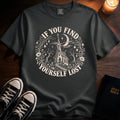 If You Find Yourself Lost T-Shirt