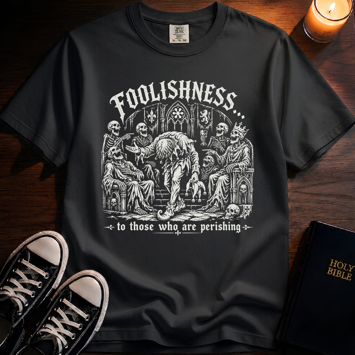 Foolishness T-Shirt