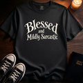 Blessed And Mildly Sarcastic Text T-Shirt